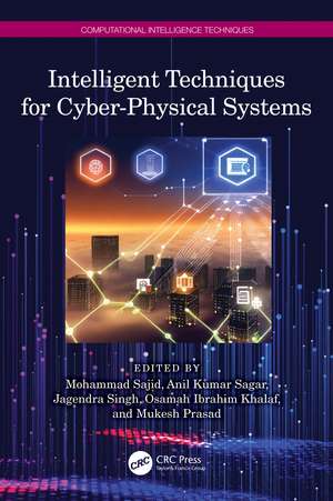 Intelligent Techniques for Cyber-Physical Systems de Mohammad Sajid