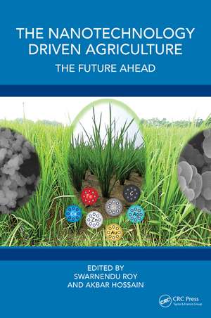 The Nanotechnology Driven Agriculture: The Future Ahead de Swarnendu Roy