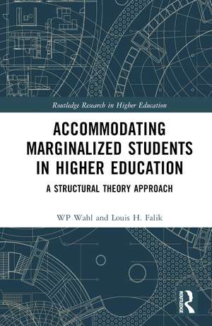 Accommodating Marginalized Students in Higher Education: A Structural Theory Approach de WP Wahl