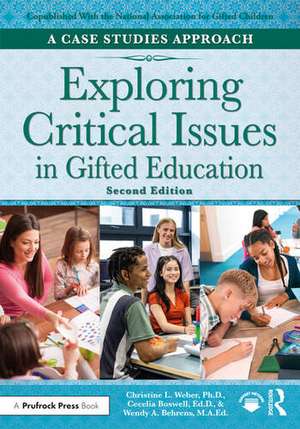 Exploring Critical Issues in Gifted Education: A Case Studies Approach de Christine L. Weber