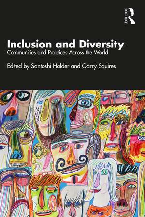 Inclusion and Diversity: Communities and Practices Across the World de Santoshi Halder