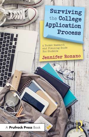 Surviving the College Application Process: A Pocket Research and Planning Guide For Students de Jennifer Romano