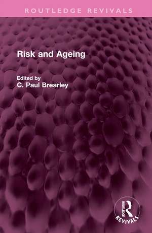 Risk and Ageing de C Paul Brearley