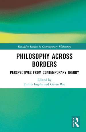 Philosophy Across Borders: Perspectives from Contemporary Theory de Emma Ingala