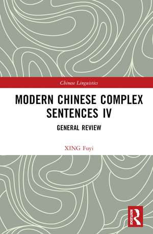 Modern Chinese Complex Sentences IV: General Review de XING Fuyi