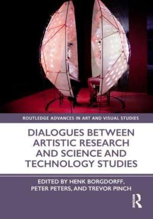 Dialogues Between Artistic Research and Science and Technology Studies de Henk Borgdorff