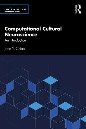 Computational Cultural Neuroscience: An Introduction de Joan Y. Chiao