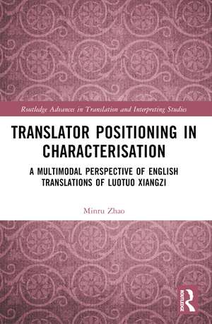 Translator Positioning in Characterisation: A Multimodal Perspective of English Translations of Luotuo Xiangzi de Minru Zhao