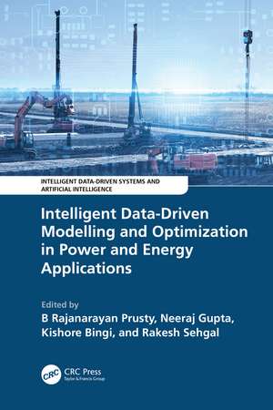 Intelligent Data-Driven Modelling and Optimization in Power and Energy Applications de B Rajanarayan Prusty