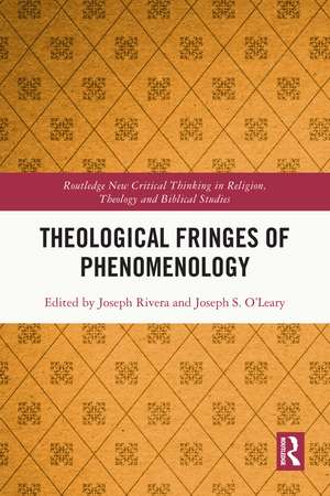 Theological Fringes of Phenomenology de Joseph Rivera