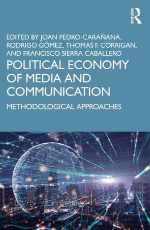 Political Economy of Media and Communication: Methodological Approaches de Joan Pedro-Carañana