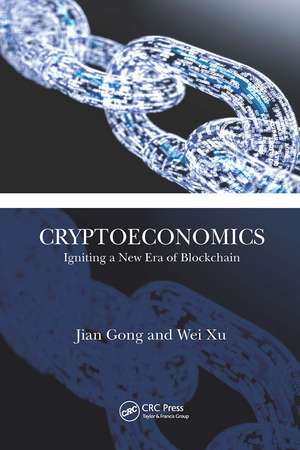 Cryptoeconomics: Igniting a New Era of Blockchain de Jian Gong