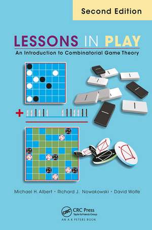 Lessons in Play: An Introduction to Combinatorial Game Theory, Second Edition de Michael Albert