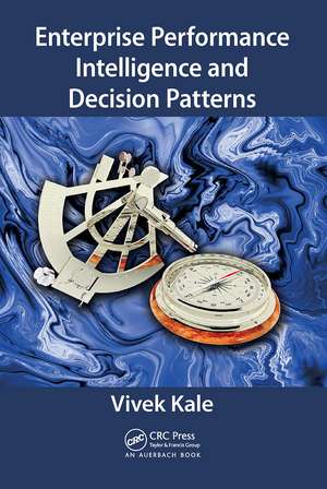 Enterprise Performance Intelligence and Decision Patterns de Vivek Kale