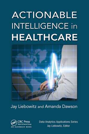 Actionable Intelligence in Healthcare de Jay Liebowitz