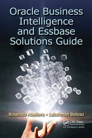 Oracle Business Intelligence and Essbase Solutions Guide de Rosendo Abellera