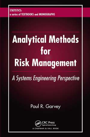 Analytical Methods for Risk Management: A Systems Engineering Perspective de Paul R. Garvey