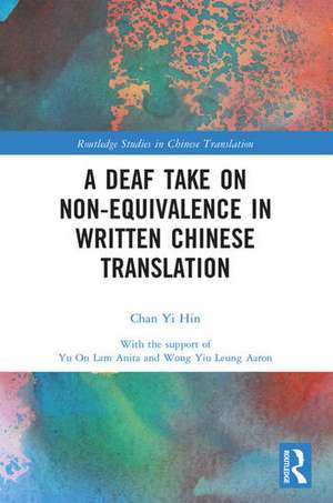 A Deaf Take on Non-Equivalence in Written Chinese Translation de Chan Yi Hin