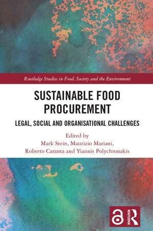 Sustainable Food Procurement: Legal, Social and Organisational Challenges de Mark Stein