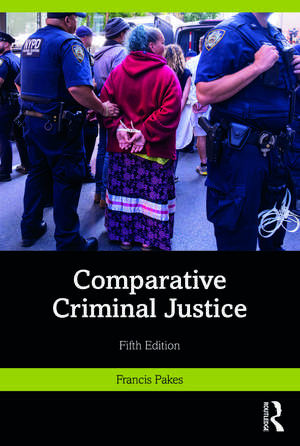 Comparative Criminal Justice de Francis Pakes