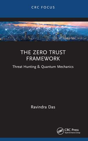 The Zero Trust Framework: Threat Hunting & Quantum Mechanics de Ravindra Das