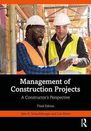 Management of Construction Projects: A Constructor's Perspective de John Schaufelberger