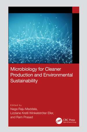 Microbiology for Cleaner Production and Environmental Sustainability de Naga Raju Maddela