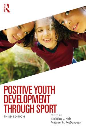 Positive Youth Development through Sport de Nicholas L. Holt