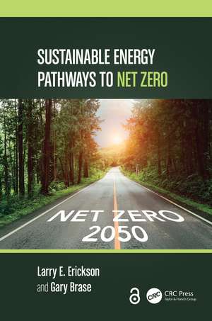 Sustainable Energy Pathways to Net Zero de Larry E. Erickson