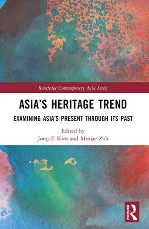 Asia's Heritage Trend de Jongil Kim