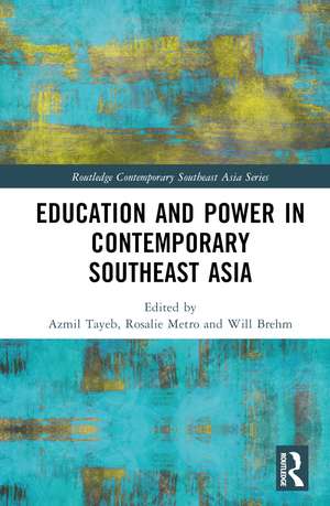 Education and Power in Contemporary Southeast Asia de Azmil Tayeb