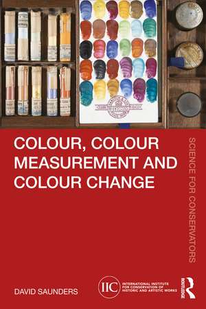 Colour, Colour Measurement and Colour Change de David Saunders