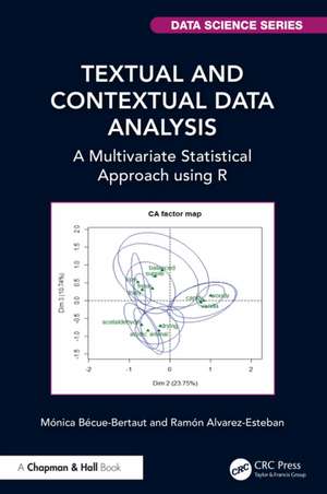 Textual and Contextual Data Analysis: A Multivariate Statistical Approach using R de Mónica Bécue-Bertaut