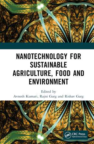 Nanotechnology for Sustainable Agriculture, Food and Environment de Avnesh Kumari