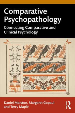 Comparative Psychopathology: Connecting Comparative and Clinical Psychology de Daniel Marston