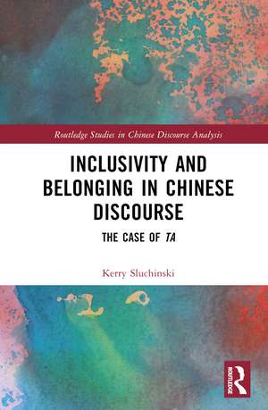 Inclusivity and Belonging in Chinese Discourse: The Case of ta de Kerry Sluchinski