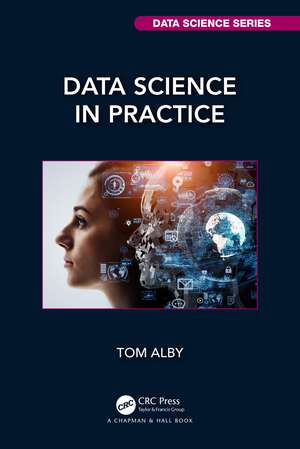 Data Science in Practice de Tom Alby