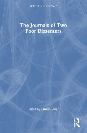 The Journals of Two Poor Dissenters de Guida Swan