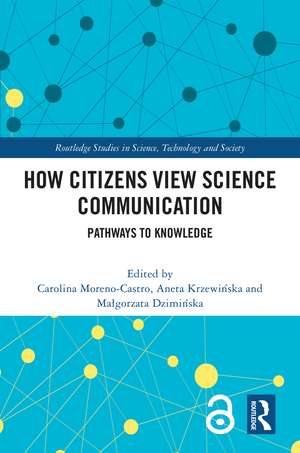 How Citizens View Science Communication: Pathways to Knowledge de Carolina Moreno-Castro