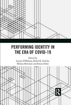 Performing Identity in the Era of COVID-19 de Lauren O'Mahony