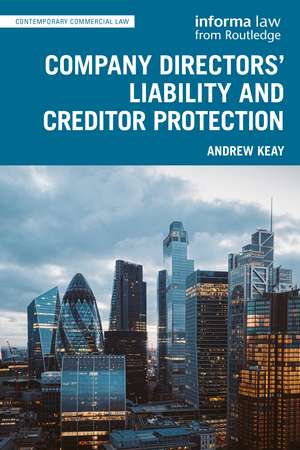 Company Directors' Liability and Creditor Protection de Andrew Keay