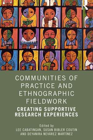 Communities of Practice and Ethnographic Fieldwork: Creating Supportive Research Experiences de Lee Cabatingan