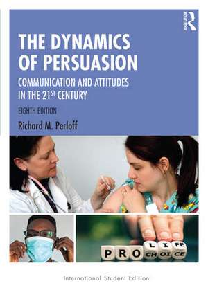 The Dynamics of Persuasion de Richard M. Perloff