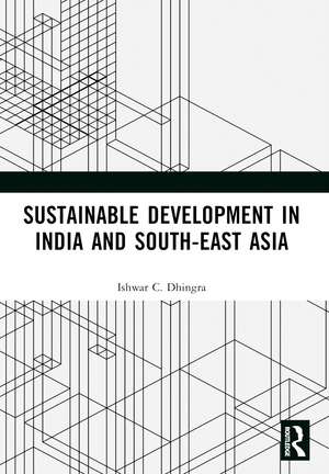 Sustainable Development in India and South-East Asia de Ishwar C. Dhingra