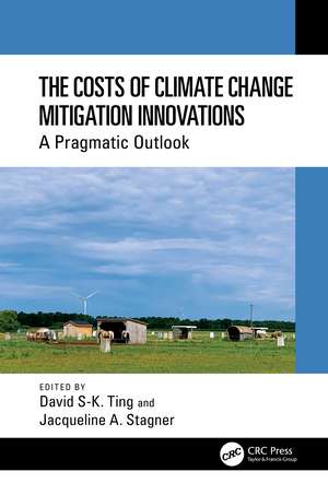 The Costs of Climate Change Mitigation Innovations: A Pragmatic Outlook de David S-K. Ting