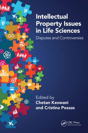 Intellectual Property Issues in Life Sciences: Disputes and Controversies de Chetan Keswani