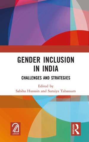 Gender Inclusion in India: Challenges and Strategies de Sabiha Hussain