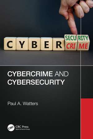 Cybercrime and Cybersecurity de Paul A. Watters