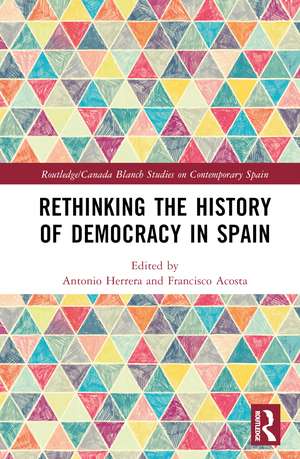 Rethinking the History of Democracy in Spain de Antonio Herrera