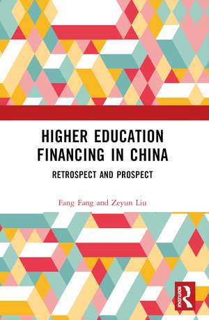 Higher Education Financing in China: Retrospect and Prospect de Fang Fang